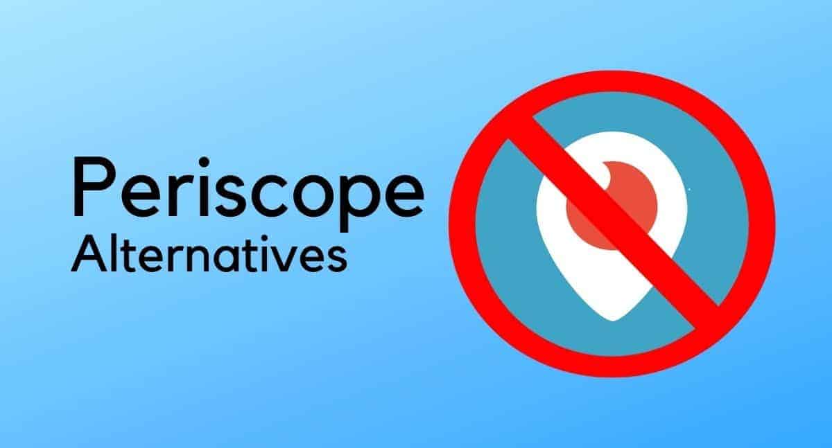 Las 15 mejores aplicaciones alternativas de Periscope para Android e