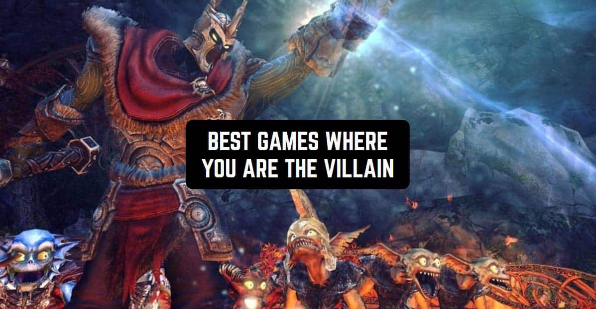 Los 11 mejores juegos en los que eres el villano