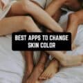 11 mejores aplicaciones para cambiar el color de la piel