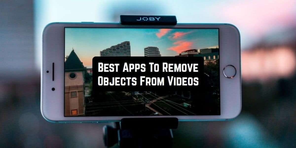 Las 6 mejores aplicaciones para eliminar objetos de videos en